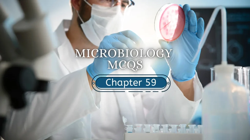 Microbiology MCQs Chapter 59