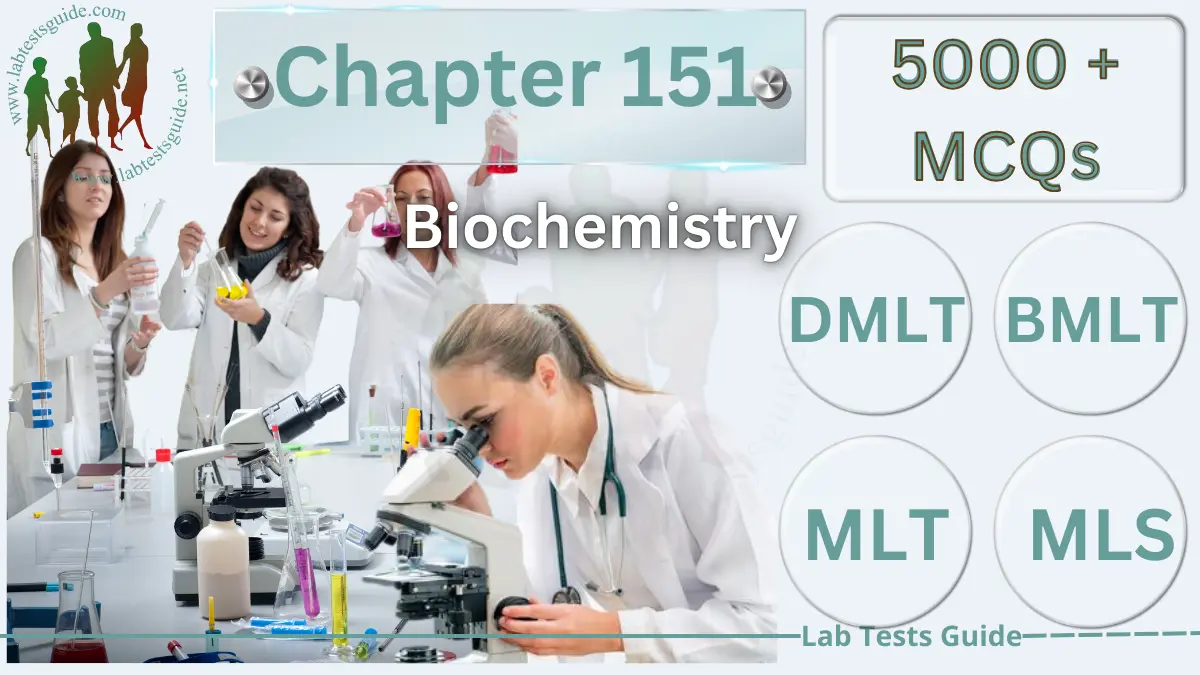 MCQs Chapter 151 (Biochemistry)